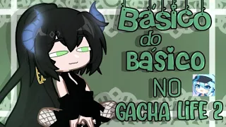 COMO MEXER NO BÁSICO DO BÁSICO NO GACHA LIFE 2