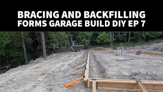 Bracing Forms, Backfilling Footers garage Build diy EP 7