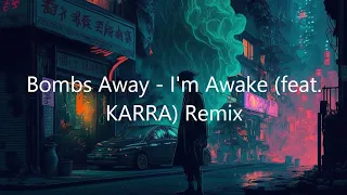 Bombs Away - I'm Awake (feat. KARRA) Remix by Nihlus// FL Studio Demo Song