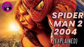 Spider-Man 2  (2004) Movie Explained | movie recap