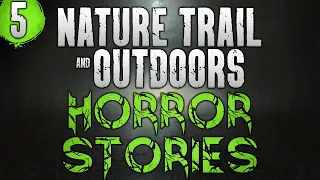 5 Hunting and Nature Trail Horror Stories