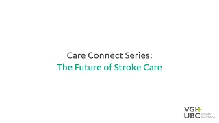 Care Connect Series: The Future of Stroke Care