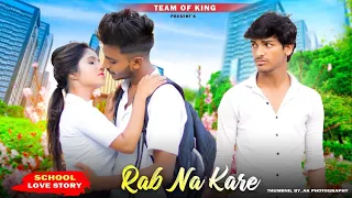 Rab Na Kare Ke Ye Zindagi | Heart Broken Love Story | Sad Song 2023 | New Hindi Songs | Team Of King