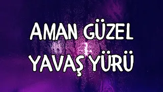 🎵Halo Dayı Ft. Azer Bülbül - Aman Güzel Yavaş Yürü (Lyrics/Sözleri) || Mix Playlist