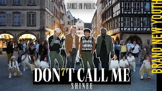 [K-POP IN PUBLIC] SHINee 샤이니 'Don't Call Me' by BNY from France