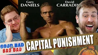 Capital Punishment   Good Bad or Bad Bad #91