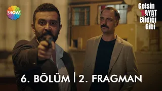 Gelsin Hayat Bildiği Gibi 6. Bölüm 2. Fragman | "Emin! Sonun geldi..."