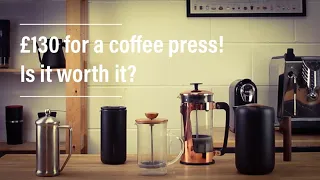 £130 for a coffee press!  Is it worth it?