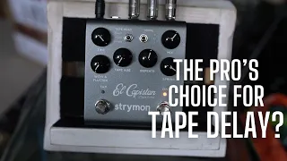 Strymon El Capistan - the PRO's Choice for Tape Delay?