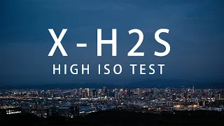 FUJIFILM X-H2S HIGH ISO TEST | FLOG2 | XF 33MM F1.4 | 4K