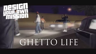 Ghetto Life [DYOM - GTA Sa]