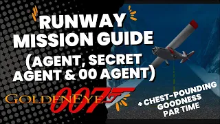 Runway Mission Guide (Agent, Secret Agent & 00 Agent) - GoldenEye 007 (Xbox Series X)