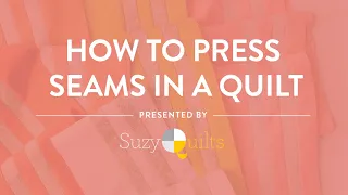 How To Press Seams in a Quilt