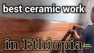 Easy Ceramic tile work  Africa Ethiopia ቀላል የሴራሚክ ንጣፍ አሰራር  How to make ceramic tile working in the