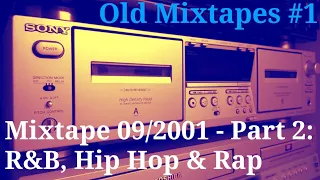 Old Mixtapes #1: R&B, HipHop, Rap DJ Mix 09/2001 - Part 2