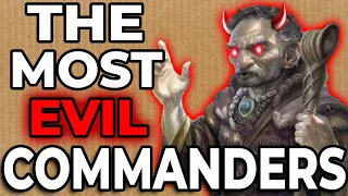 😈 How to build 3 of the MOST EVIL and HATED Commanders 😈 | MTG Commander