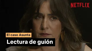 El caso Asunta | Lectura de guion | Netflix España
