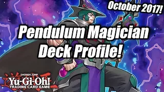 Yu-Gi-Oh! Pendulum Magician Deck Profile! (October 2017)