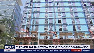 The battle to bring federal workers back to downtown DC