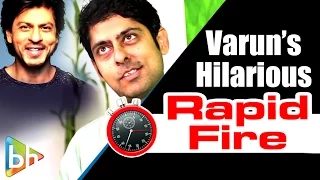 Varun Grover’s HILARIOUS Rapid Fire On Shah Rukh Khan | Narendra Modi | Arvind Kejriwal