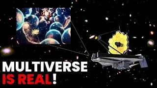 James Webb Space Telescope Just Proved That Multiverse Is Real