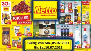 NETTO Von Mo,, 05.07.2021 Bis Sa., 10.07.2021 LIDL / ALDI / EDEKA - NEUE PRODUKTE Prospekt