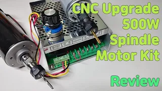 #8 [ENG] CNC Upgrade 500W Spindle Motor Kit | Review