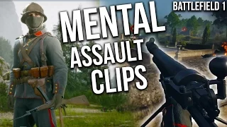 BATTLEFIELD 1 MENTAL ASSAULT CLIPS | BF1 Assault Class Gameplay