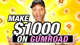 How to Make $1000 with Gumroad in 7-14 Days…But Nobody Believes Me