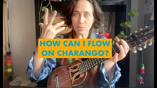 How Can I Flow on Charango?