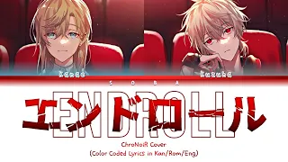ChroNoiR Cover - エンドロール (Endroll) | Color Coded Lyrics (Kan/Rom/Eng)