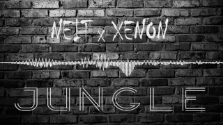 NEIT x XENON - Jungle (NRKZ)