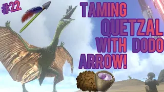 Taming Queztal With DODO Arrow!! Ark Mobile Solo Series #22