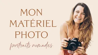 Mon matériel photo en tant que PHOTOGRAPHE PRO NOMADE | 2023