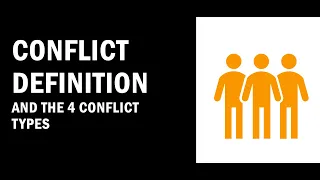 What Is Conflict? | The 4 Conflict Types