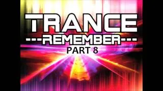 Trance Remember Mix Part 8 by Traxmaniak