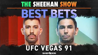 The Sheehan Show: TOP BETS for UFC Vegas 91