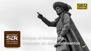 Cronovisor | Enrique el Navegante, promotor de descubrimientos