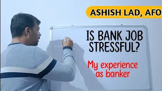 Is Banking Job Stressful? Work pressure and stress in Bank job ?