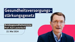 Bundesgesundheitsminister Prof. Karl Lauterbach zum Gesundheitsversorgungsstärkungsgesetz