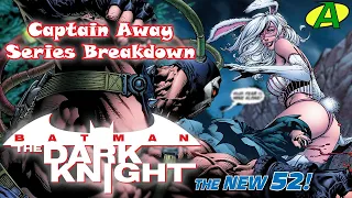 Batman: The Dark Knight (New 52) SERIES BREAKDOWN