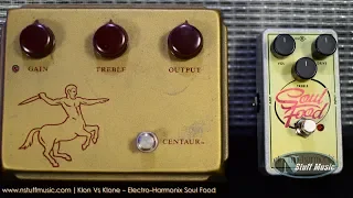 Klon Vs. Klone - Electro-Harmonix Soul Food