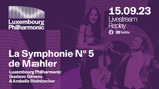 Luxembourg Philharmonic | Gustavo Gimeno | Arabella Steinbacher