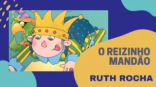 O Reizinho Mandão - Ruth Rocha - História Infantil sobre Democracia e Liberdade