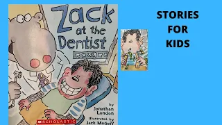 ZACK at the DENTIST | READ ALOUD STORIES