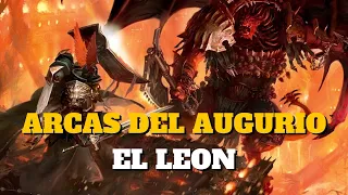 ARCAS DEL AUGURIO EL LEON Lore 40k