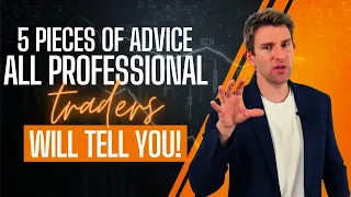 Advice from Professional Traders You Need to Hear! 👌