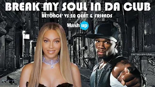 BEYONCE' VS 50 CENT & FRIENDS - BREAK MY SOUL IN DA CLUB - PAOLO MONTI MASHUP 2023