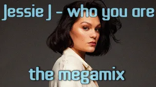 Jessie J  - Who You Are The Megamix ft  Samuel's Mashups, Dua Lipa, Miley Cyrus, Tate McRae & More