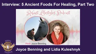 5 Ancient Foods For Healing, Part Two